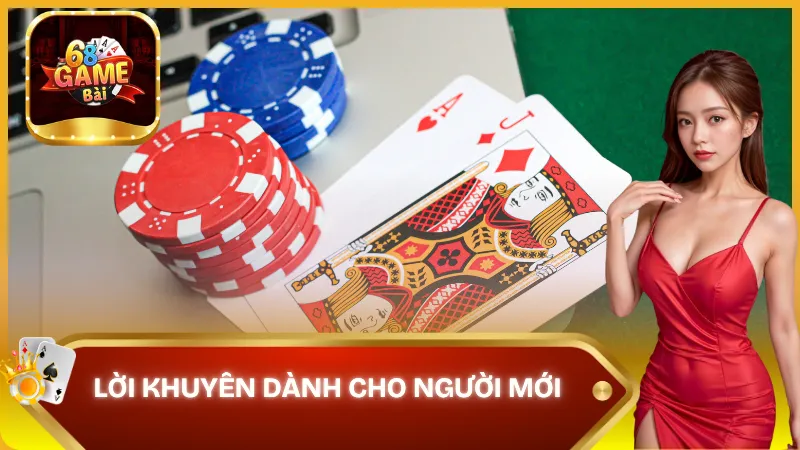 Lời khuyên dành cho người mới