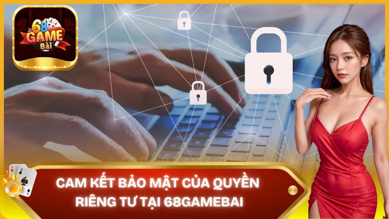 Cam kết bảo mật quyền riêng tư